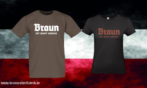 BRAUN IST BUNT GENUG Männer / Frauen T-Hemd